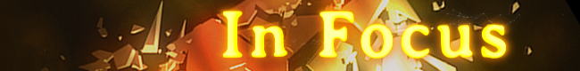 In Focus, Tuesday, 8:30pm In Focus, Tuesday, 8:30pm
