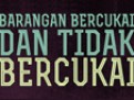 GST: Barangan bercukai dan tidak bercukai GST: Barangan bercukai dan tidak bercukai