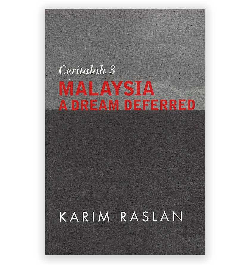 'Ceritalah 3: Malaysia, A Dream Deferred' is a compilation of articles by Karim Raslan from the 2008 Malaysian general elections. Karim Raslan Photo