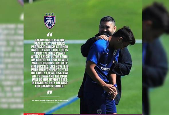 Di sebalik kontroversi, TMJ tetap percaya kemampuan Safawi Rasid Di sebalik kontroversi, TMJ tetap percaya kemampuan Safawi Rasid