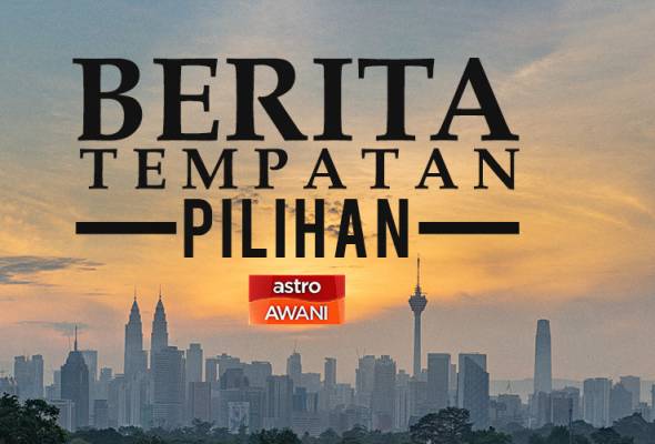 Berita tempatan pilihan sepanjang hari ini Berita tempatan pilihan sepanjang hari ini