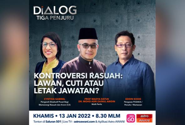 Kontroversi rasuah: Lawan, cuti atau letak jawatan? - Dialog Tiga ...