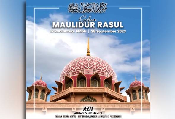 Cabinet ministers extend Maulidur Rasul greetings, call on Muslims to recite selawat'